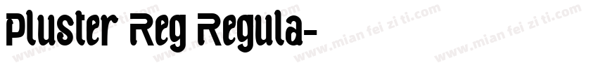 Pluster Reg Regula字体转换
